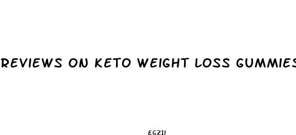 reviews on keto weight loss gummies