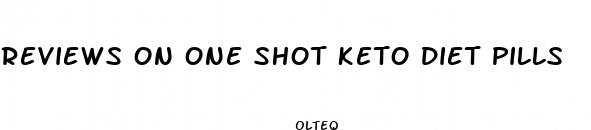 reviews on one shot keto diet pills