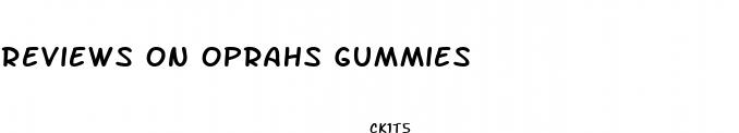 reviews on oprahs gummies