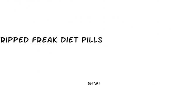 ripped freak diet pills