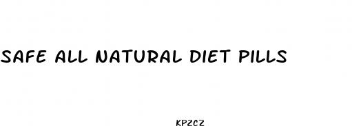 safe all natural diet pills