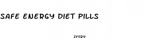 safe energy diet pills