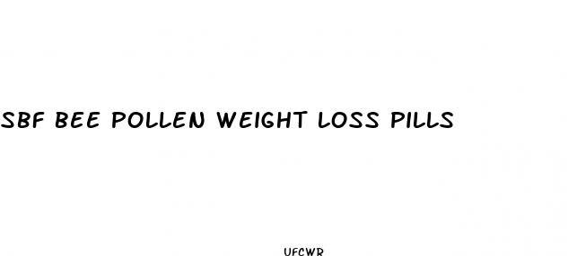 sbf bee pollen weight loss pills