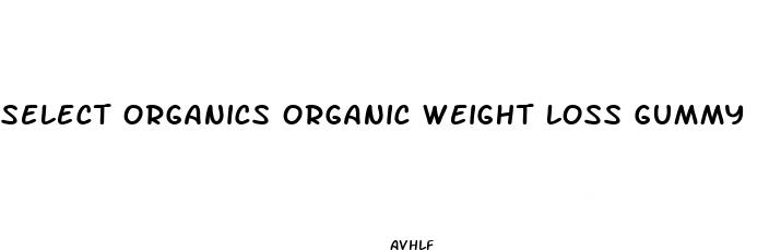 select organics organic weight loss gummy