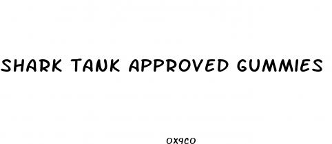 shark tank approved gummies