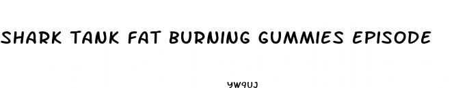 shark tank fat burning gummies episode