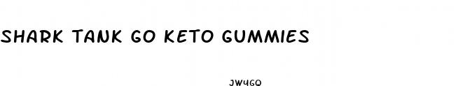 shark tank go keto gummies