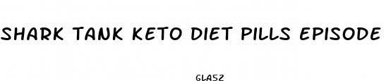shark tank keto diet pills episode