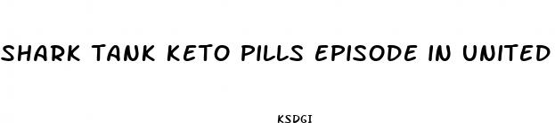 shark tank keto pills episode in united states