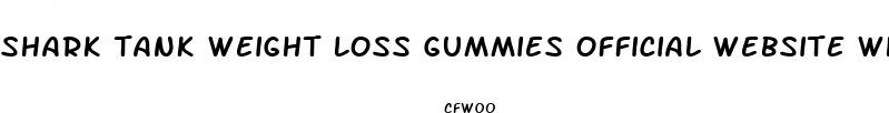 shark tank weight loss gummies official website where to buy