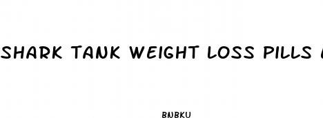 shark tank weight loss pills episode