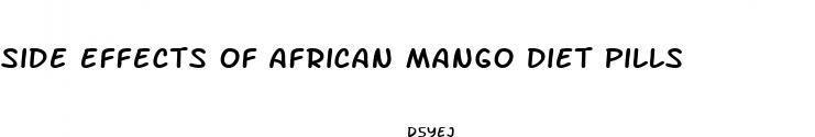 side effects of african mango diet pills