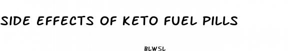 side effects of keto fuel pills