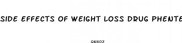 side effects of weight loss drug phentermine