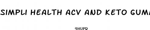 simpli health acv and keto gummies