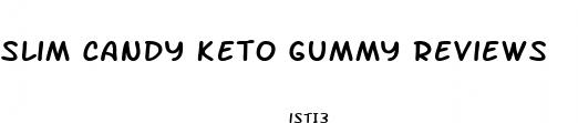 slim candy keto gummy reviews