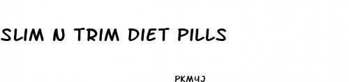 slim n trim diet pills