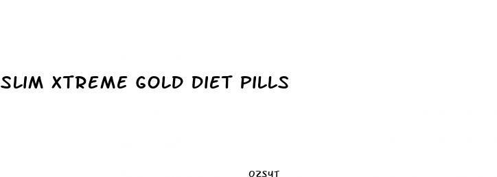 slim xtreme gold diet pills