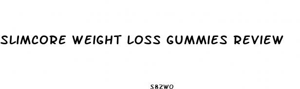 slimcore weight loss gummies review