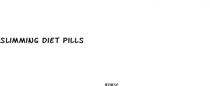 slimming diet pills