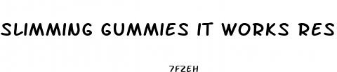 slimming gummies it works results