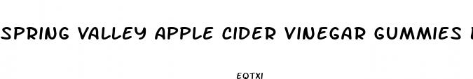 spring valley apple cider vinegar gummies benefits