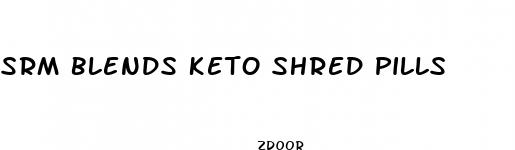 srm blends keto shred pills