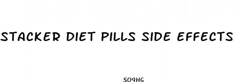 stacker diet pills side effects