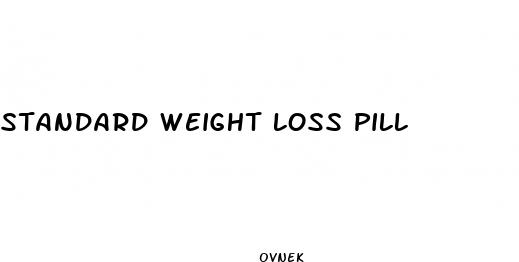 standard weight loss pill
