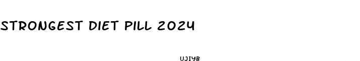 strongest diet pill 2024
