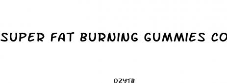super fat burning gummies coupon