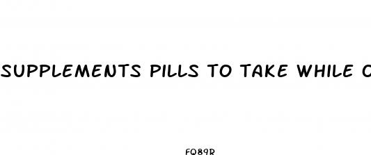 supplements pills to take while on keto diet