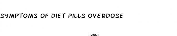 symptoms of diet pills overdose