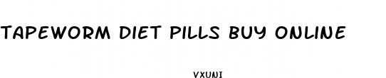 tapeworm diet pills buy online