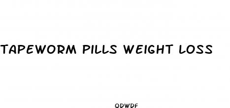 tapeworm pills weight loss