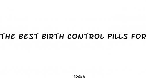 the best birth control pills for weight loss