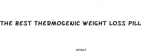 the best thermogenic weight loss pill