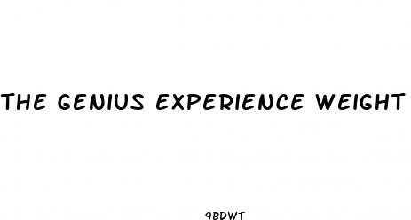the genius experience weight loss pills