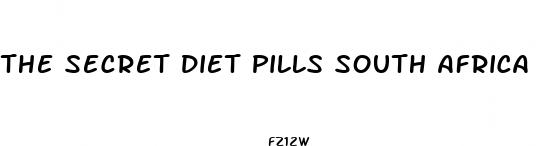 the secret diet pills south africa side effects