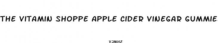 the vitamin shoppe apple cider vinegar gummies