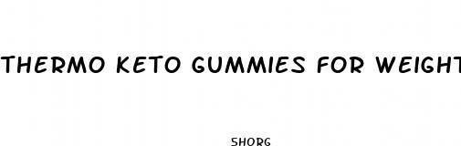 thermo keto gummies for weight loss