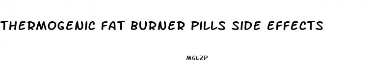 thermogenic fat burner pills side effects