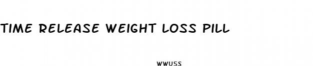time release weight loss pill