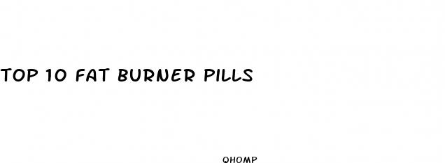 top 10 fat burner pills