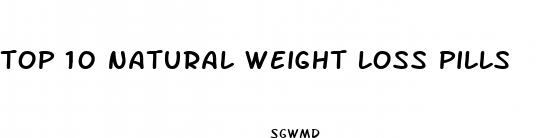 top 10 natural weight loss pills