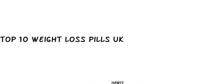 top 10 weight loss pills uk