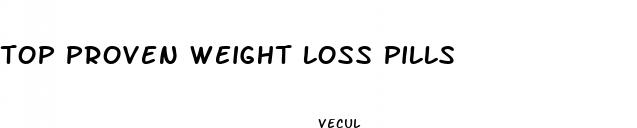 top proven weight loss pills