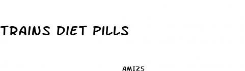 trains diet pills