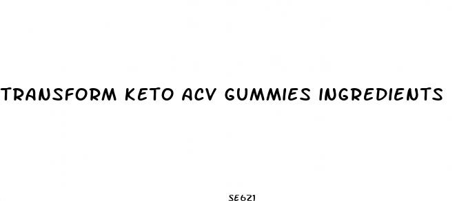 transform keto acv gummies ingredients