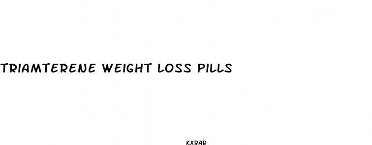 triamterene weight loss pills